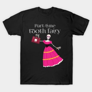 Part Time Tooth-Fairy | Pink Skeleton T-Shirt